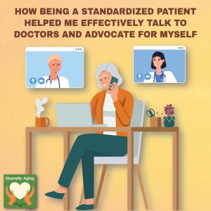 How Being a Standardized Patient Helped Me Effectively Talk to Doctors and Advocate for Myself