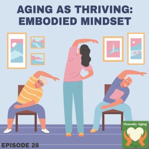 Aging as Thriving: Embodied Mindset