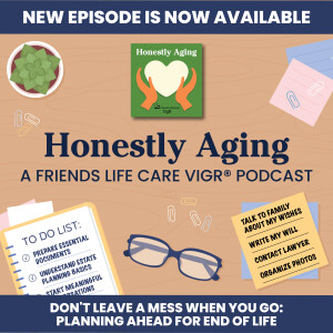 Don't Leave a Mess When You Go: Planning Ahead for End of Life