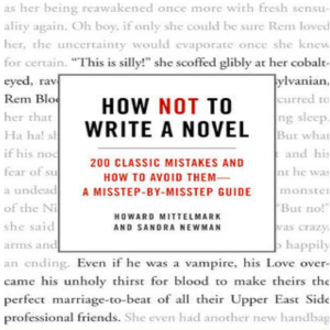Don't do this! Nathan Van Coops gives his takeaways from How NOT to Write a Novel, by Howard Mittlemark and Sandra Newman.