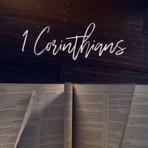 1 Corinthians: Growing Up