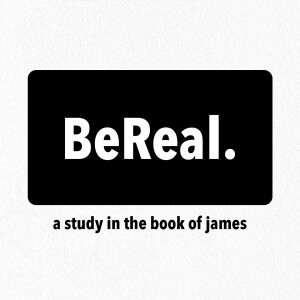 James - BeReal: Faith that doesn’t save