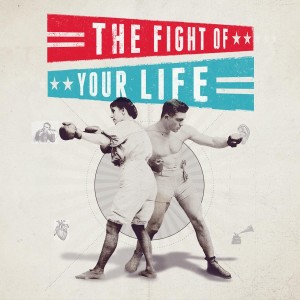 The Fight of Your Life: For the Next Generation