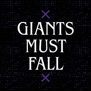 Giants Must Fall: Addiction Must Fall