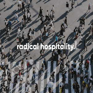 Radical Hospitality: Distrust the Disgust