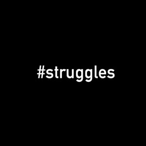 #struggles: Authenticity