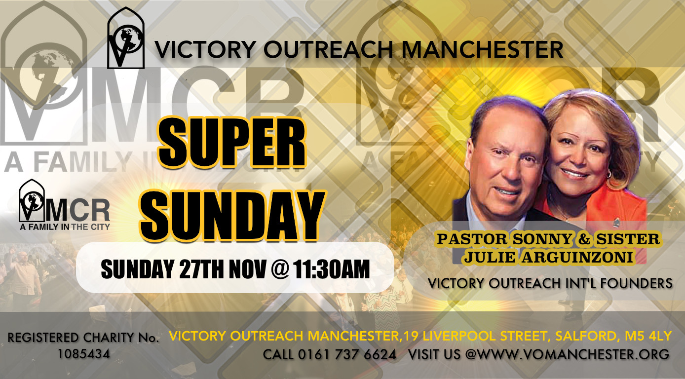 Special guest speaker: Founder of Victory Outreach International- Pastor Sonny Arguinzoni