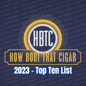 Ep. 228 - 2023 Top Ten Cigar List