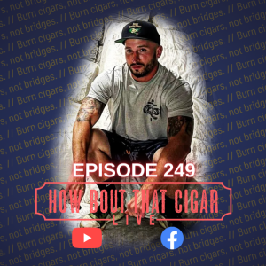 Ep. 249 with Coleman Fine from Sinistro Cigars