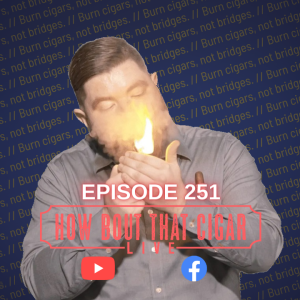 Ep. 251 with Daniel Lance from Domain Cigars