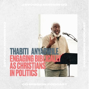 Election Special | Engaging Biblically as Christians In Politics | Thabiti Anyabwile