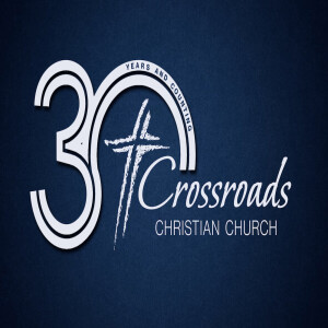 Sermon Series: 30th Anniversary Sunday; Message: 30th Anniversary Sunday