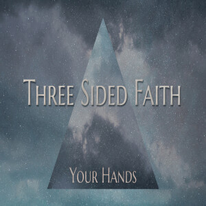 Sermons Series:Three Sided Faith; Message:Your Hands