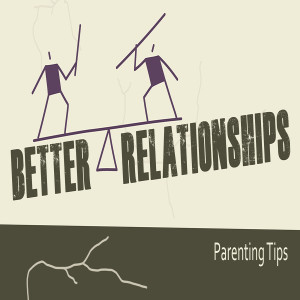 Sermon Series:Better Relationships, Message : Parenting Tips