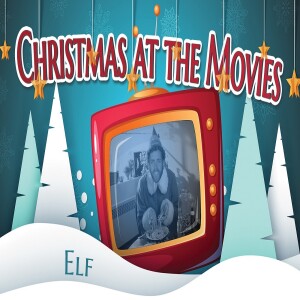 Sermon Series:Christmas at the Movies, Message:Elf