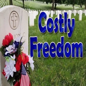 Sermon Series:Costly Freedom, Message: Costly Freedom