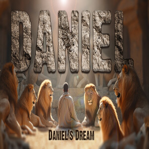 Sermon Series: Daniel; Message Daniel's Dream