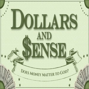 Sermon Series:Dollars and $ense; Message:Does Money Matter to God