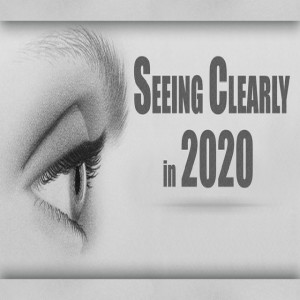 Series: Seeing Clearly in 2020, Message: Top Commandments