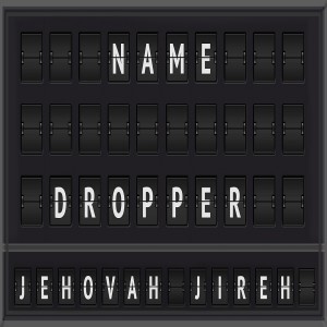 Sermon Series:Name Droppers; Message:Jehovah Jireh