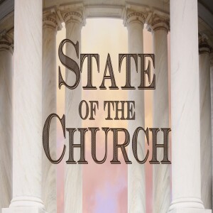 Sermon Series: State of The Church; Message: State of The Church