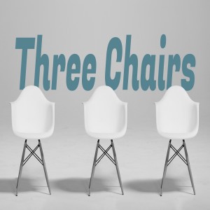 Sermon Series:3 Chairs; Message:3 Chairs