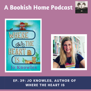 Ep. 39: Jo Knowles, Author of Where the Heart Is