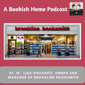Ep. 18: Lisa Gozashti, Owner and Manager of Brookline Booksmith
