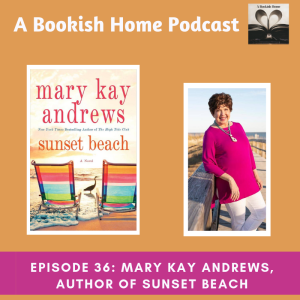 Ep. 36: Mary Kay Andrews, Author of Sunset Beach