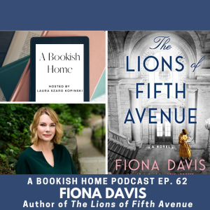 Ep. 62: Fiona Davis, Author of The Lions of Fifth Avenue