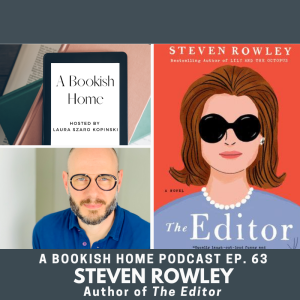Ep. 63: Steven Rowley, Author of The Editor