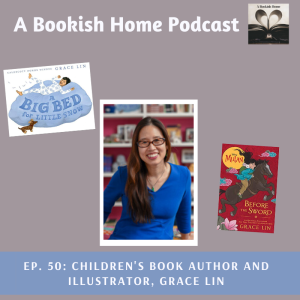 Ep. 50: Children’s Book Author and Illustrator, Grace Lin