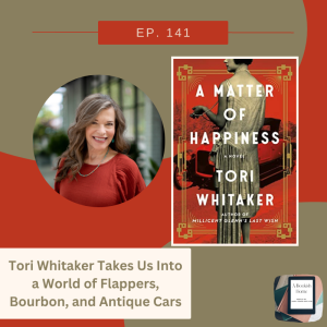 Ep. 141 Tori Whitaker Takes Us Into a World of Flappers, Bourbon, and Antique Cars