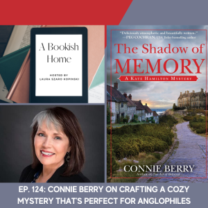 Ep. 124: Connie Berry on Crafting a Cozy Mystery That’s Perfect for Anglophiles