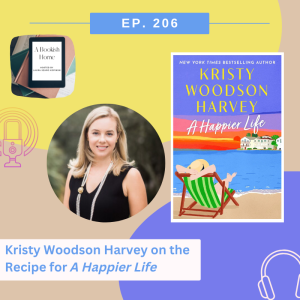 Ep. 206: Kristy Woodson Harvey on the Recipe for A Happier Life