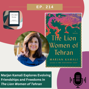 Ep. 214: Marjan Kamali Explores Evolving Friendships and Freedoms in The Lion Women of Tehran