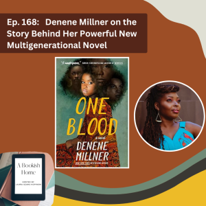 Ep. 168: Denene Millner on the Story Behind Her Powerful New Multigenerational Novel