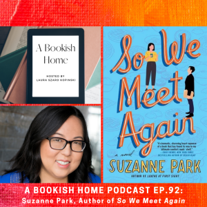 Ep. 92: Suzanne Park, Author of So We Meet Again