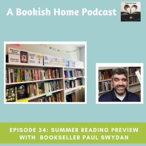 Ep. 34: Summer Reading Preview With Bookseller Paul Swydan