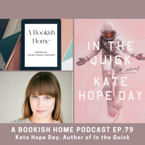 Ep. 79: Kate Hope Day, Author of In the Quick