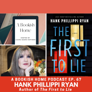 Ep. 67: Hank Phillippi Ryan, Author of The First to Lie