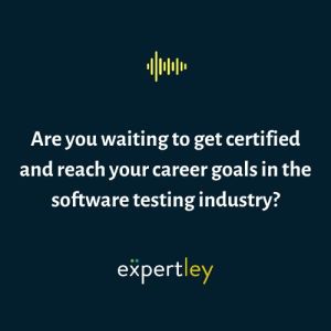 Are you waiting to get certified and reach your career goals in the software testing industry?