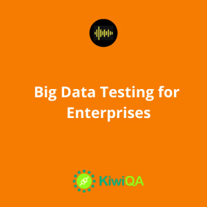 Big Data Testing for Enterprises