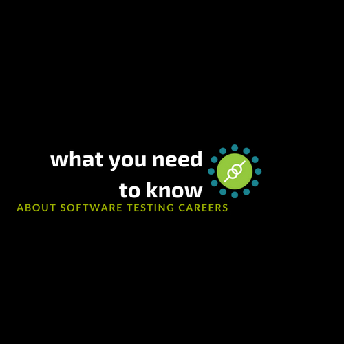 What you need to know about Software Testing careers?