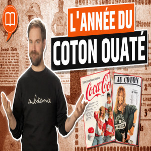 Vêtements de confinement: le coton ouaté | L’Histoire nous le dira #86