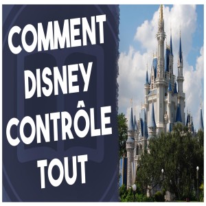 L’Histoire de Walt Disney: ses films, ses parcs | L’Histoire nous le dira #41