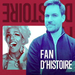 L'art du drag - Fan d'histoire par Laurent Turcot (Radio-Canada OHdio)