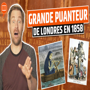 Grande puanteur de Londres (1858) | L’Histoire nous le dira #96