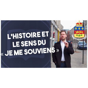 Je me souviens, la devise du Québec | L’Histoire nous le dira #25