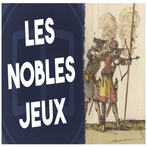 Les nobles jeux - L’Histoire nous le dira #61 (avec Thomas Fressin)